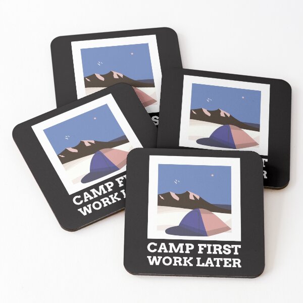Item preview, Camp First Work Later designed and sold by SarcasticTeez.
