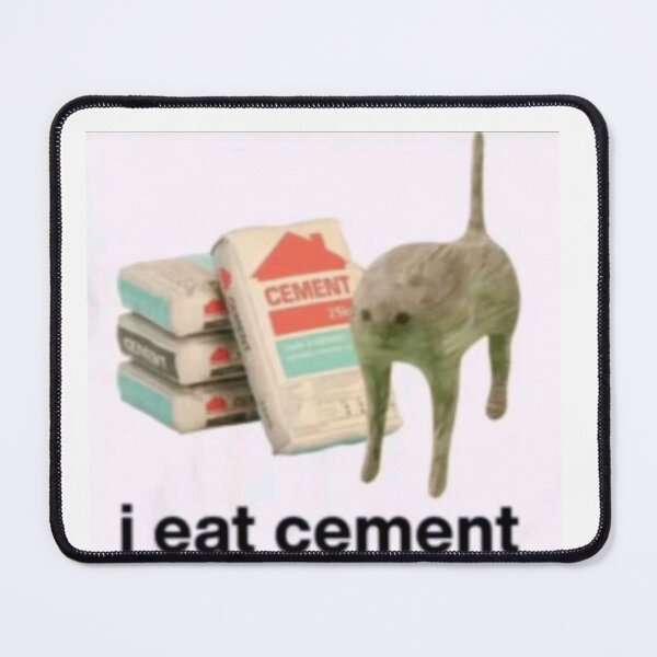 Item preview, i eat cement cat meme designed and sold by cloudzer0000.