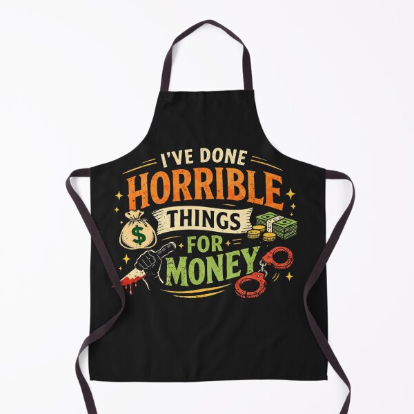 Item preview, I've Done Horrible Things for Money designed and sold by Rafael Bee.