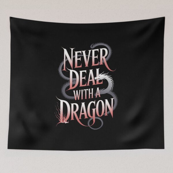 Item preview, Never Deal with a Dragon designed and sold by Dilwish5.