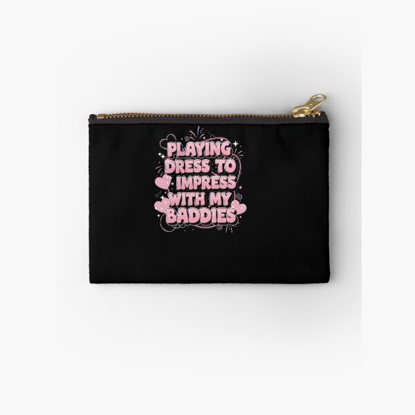 Item preview, Playing Dress to Impress with My Baddies Meme Saying designed and sold by Dressed For  Duty.