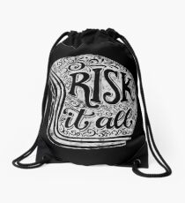 Risk It All Drawstring Bag