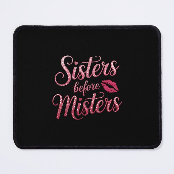 Item preview, Sisters Before Misters - Feminism Cute Galentine's Day designed and sold by EllenJast.