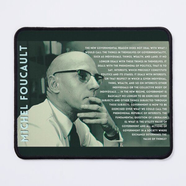 Item preview, Michel Foucault quote: The new governmental reason does not deal with what I would call the things in themselves of governmentality,  designed and sold by artbleed.