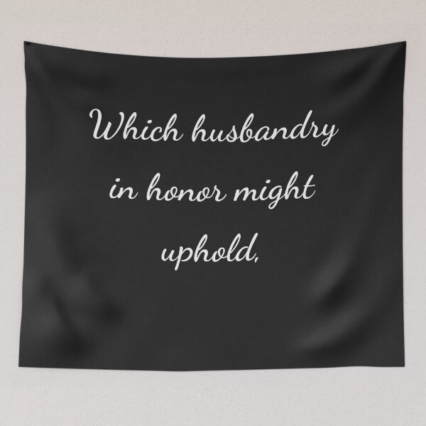 Item preview, "Which husbandry in honour might uphold," - handwriting white designed and sold by ariksworld.