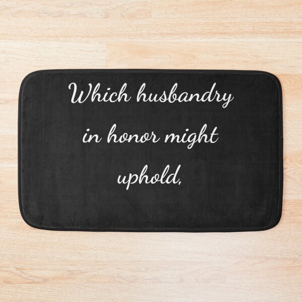 Item preview, "Which husbandry in honour might uphold," - handwriting white designed and sold by ariksworld.