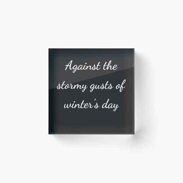Item preview, "Against the stormy gusts of winter's day" - handwriting white designed and sold by ariksworld.