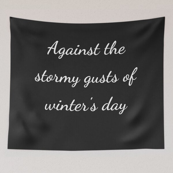 Item preview, "Against the stormy gusts of winter's day" - handwriting white designed and sold by ariksworld.