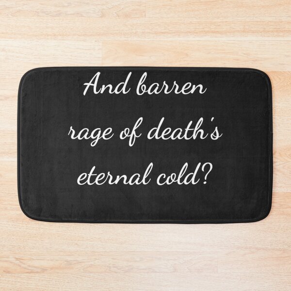 Item preview, "And barren rage of death's eternal cold?" - handwriting white designed and sold by ariksworld.