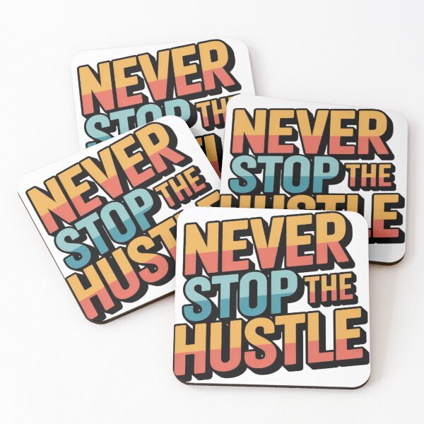 Item preview, Never Stop The Hustle designed and sold by Fastokart.