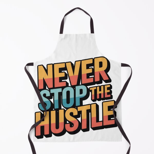 Item preview, Never Stop The Hustle designed and sold by Fastokart.