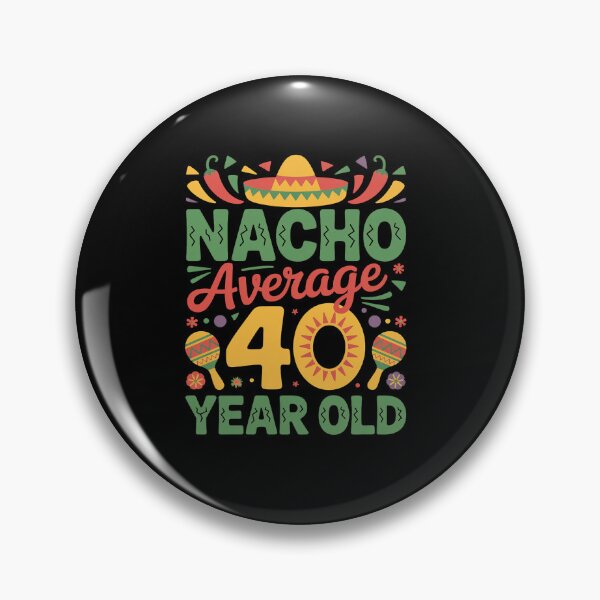 Item preview, Nacho Average 40 Year Old Cinco De Mayo 40th Birthday designed and sold by RonnasJackson.