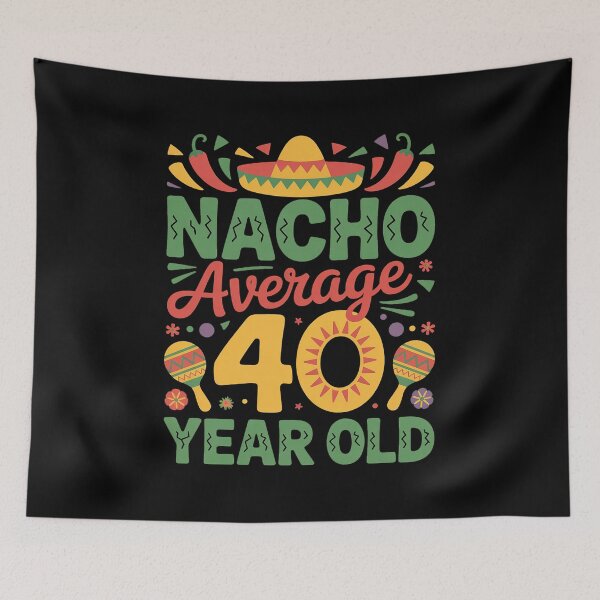 Item preview, Nacho Average 40 Year Old Cinco De Mayo 40th Birthday designed and sold by RonnasJackson.