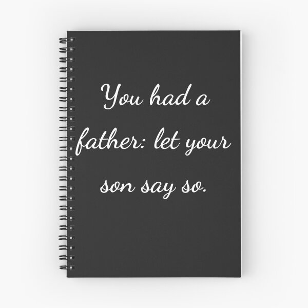 Item preview, "You had a father: let your son say so." - handwriting white designed and sold by ariksworld.