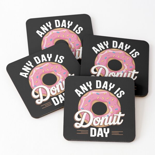 Item preview, Any Day Is Donut Day Saying Donuts Lover Eat Donut designed and sold by IdunayaStore.