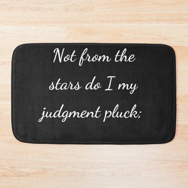 Item preview, "Not from the stars do I my judgment pluck;" - handwriting white designed and sold by ariksworld.