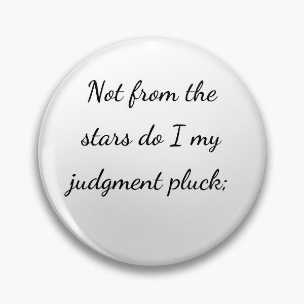 Item preview, "Not from the stars do I my judgment pluck;" - handwriting black designed and sold by ariksworld.