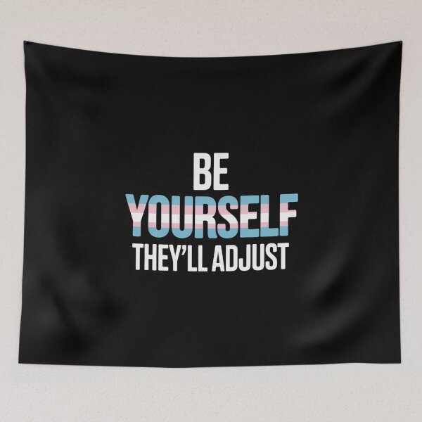 Item preview, Be Yourself Theyll Adjust Transgender Trans Pride Flag LGBT designed and sold by FaithAbbott.