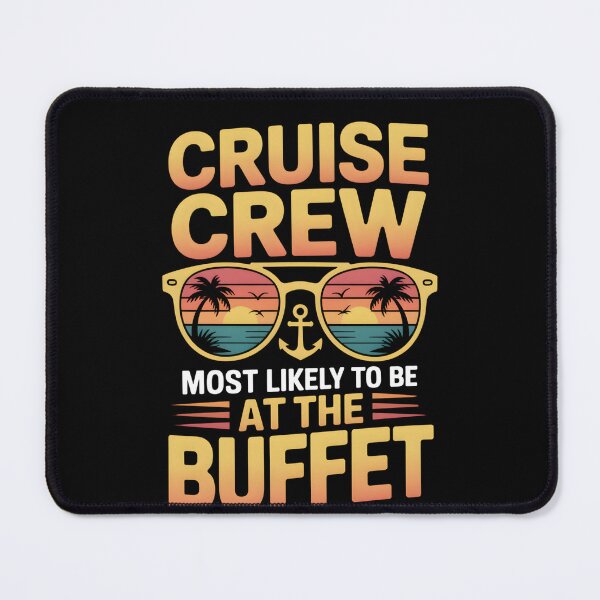 Item preview, Cruise Crew Most Likely to Be at the Buffet – Funny Vacation Shirt for Foodie Travelers designed and sold by THREE LITTLE BEANS.