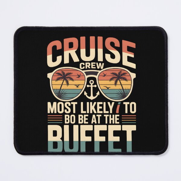 Item preview, Cruise Crew Most Likely to Be at the Buffet – Funny Vacation Shirt for Foodie Travelers designed and sold by THREE LITTLE BEANS.