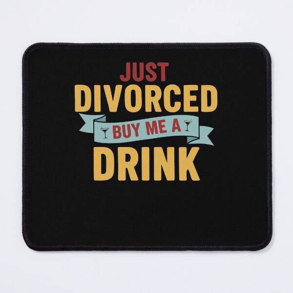 Item preview, Divorce Just Divorced Buy Me A Drink Divorce Party designed and sold by LuminOrb.