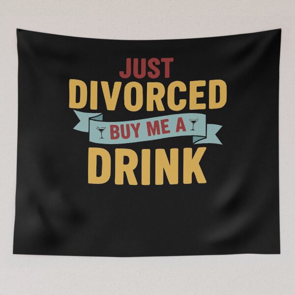 Item preview, Divorce Just Divorced Buy Me A Drink Divorce Party designed and sold by LuminOrb.