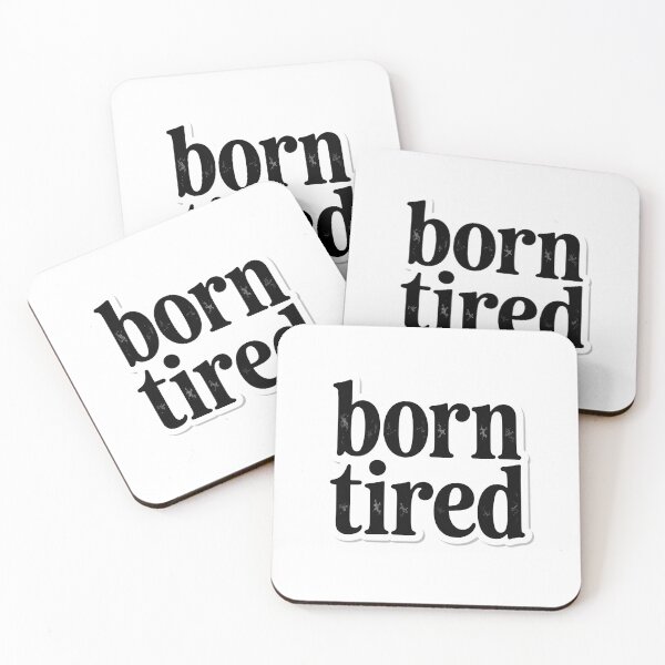 Item preview, Born Tired Sticker designed and sold by SurajDesigns.