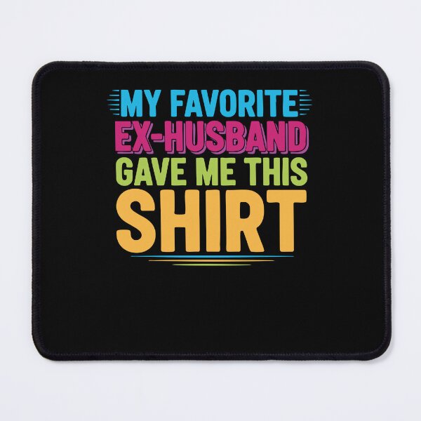 Item preview, Divorce My Favorite Ex Husband Gave Me This designed and sold by LuminOrb.