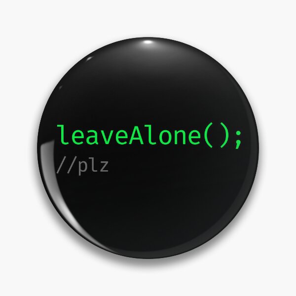 Item preview, leaveAlone(); //plz introvert code humor designed and sold by SuperChillPrint.