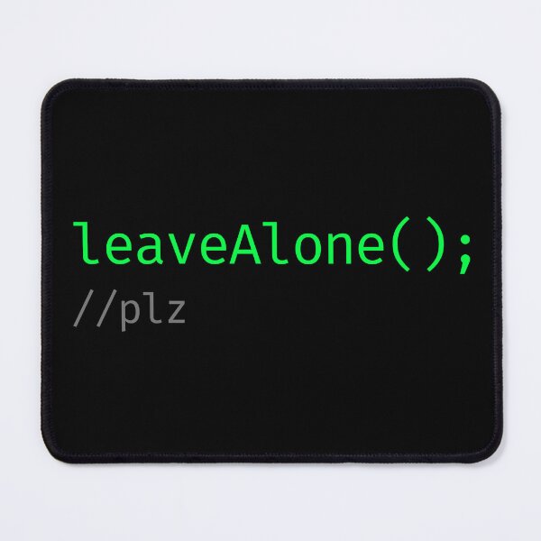 Item preview, leaveAlone(); //plz introvert code humor designed and sold by SuperChillPrint.