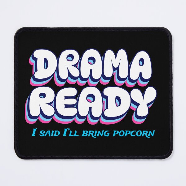 Item preview, Drama Ready, I said I'll bring Popcorn designed and sold by GlimmerAura.