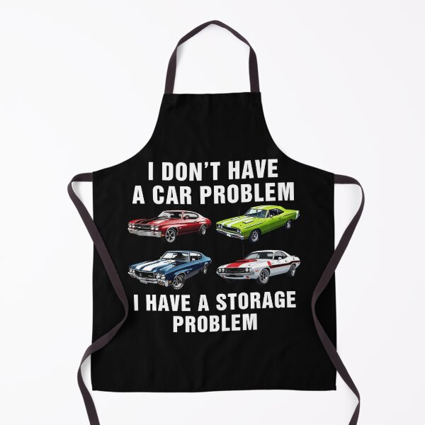 Item preview, Funny I Don't Have a car Problem I Have a Storage Problem  designed and sold by Hedoraxe.
