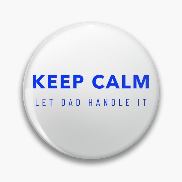 Item preview, KEEP CALM, let dad handle it designed and sold by GlimmerAura.