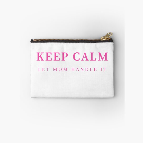 Item preview, KEEP CALM, let MOM handle it designed and sold by GlimmerAura.