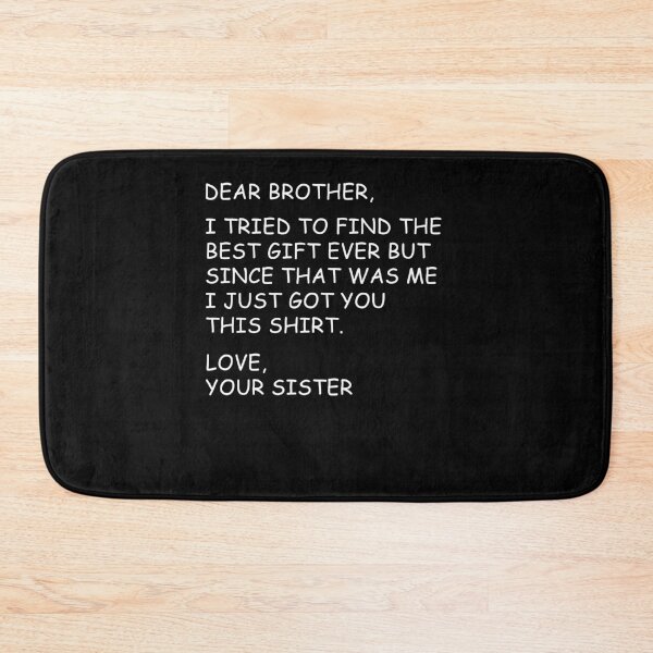 Item preview, Dear Brother I Tried to Find The Best Gifts Ever  designed and sold by Hedoraxe.
