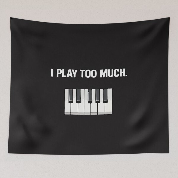 Item preview, I Play Too Much Funny Piano Player Musician Keyboard Humor Design designed and sold by kiralynstration.