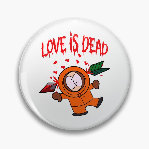 Item preview, Love Is Dead | Kenny | South Park designed and sold by Crimson Dawn.