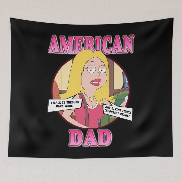 Item preview,  American Dad - Francine Smith  I Made It Through Hard Work And Giving People Incorrect Change designed and sold by LAShop9820.
