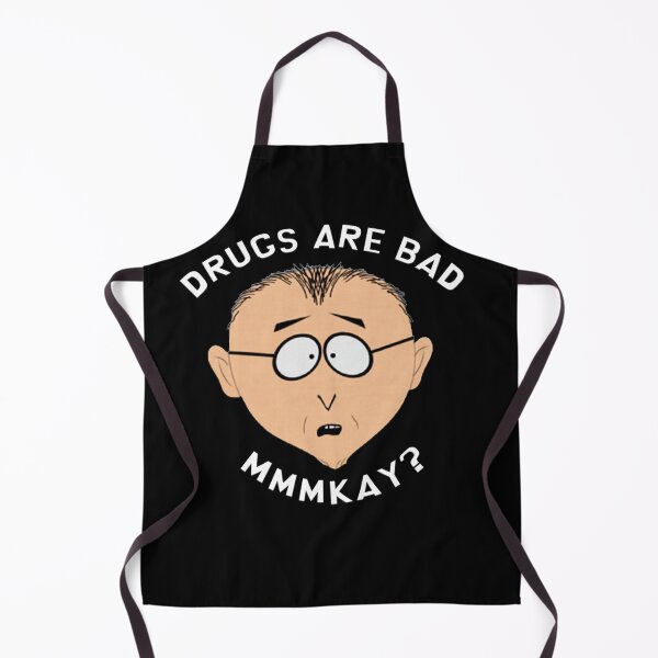 Item preview, Drugs Are Bad, MMMKAY | Mr. Mackey | South Park designed and sold by Crimson Dawn.