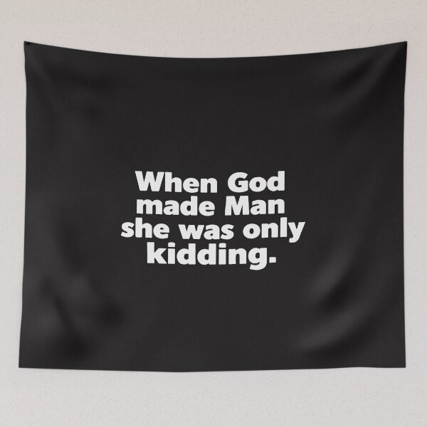 Item preview, When God Made Man She Was Only Kidding Funny Feminist Women Empowerment Design designed and sold by kiralynstration.