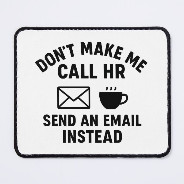 Item preview, Don’t Make Me Call HR Funny Office Design designed and sold by OwnYourMood.