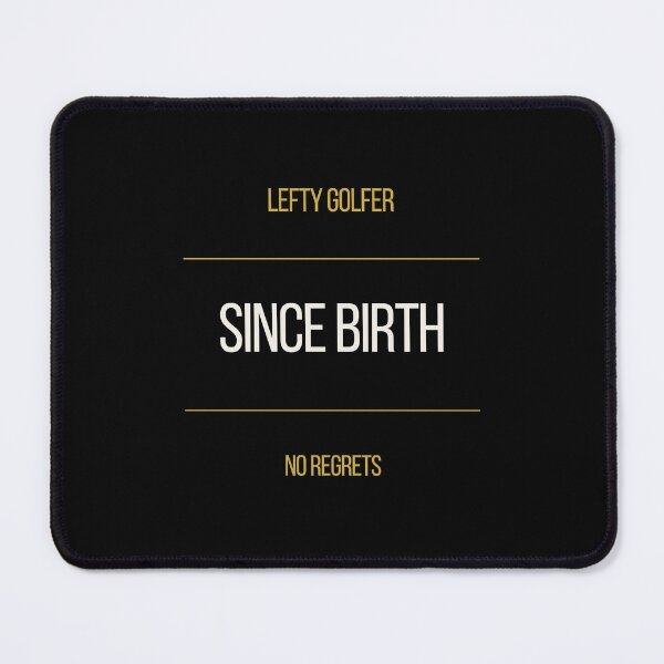 Item preview, Lefty Golfer Since Birth No Regrets designed and sold by ProdlyTees.