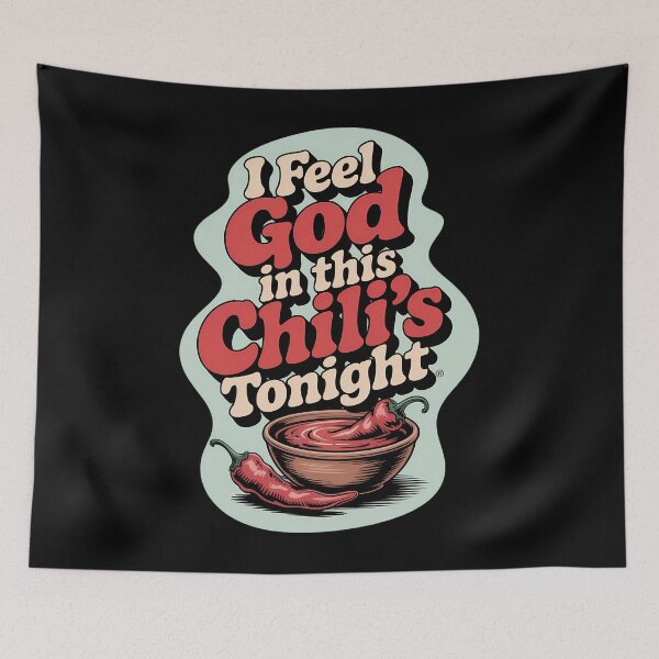 Item preview, I Feel God In This Chili's Tonight designed and sold by consfafaperi.