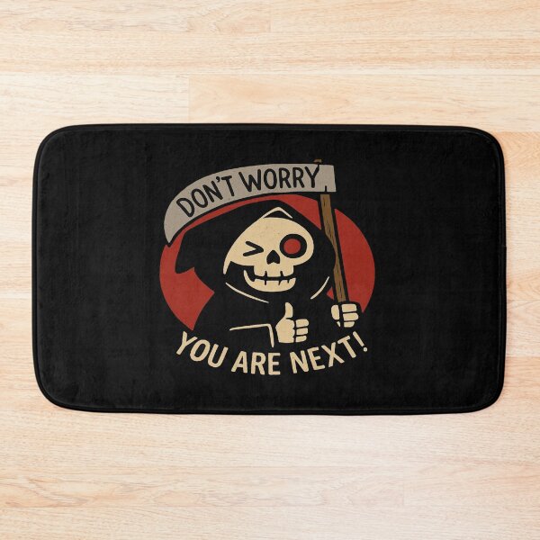 Item preview, Funny Grim Reaper Cartoon • Dark Humor Skeleton Art • “Don’t Worry You Are Next” Reaper Design designed and sold by Bright Nest Studio.
