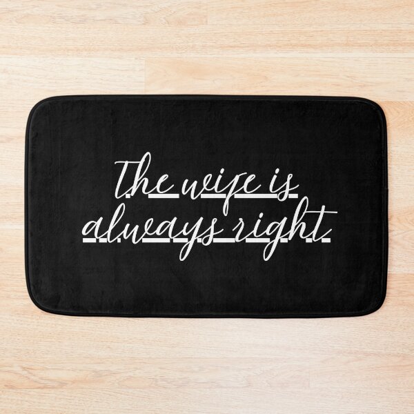 Item preview, The Wife Is Always Right – Funny Marriage Quote | Husband Wife Humor Gift Design designed and sold by Teetreasure2.