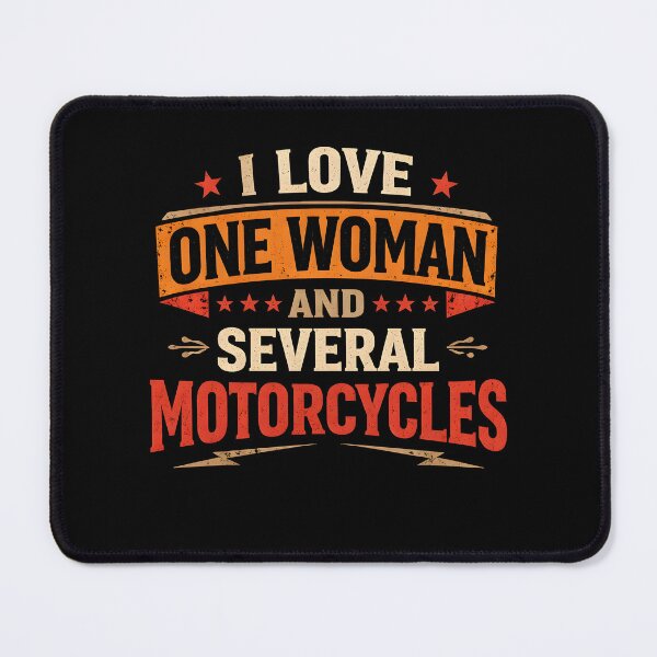 Item preview, I Love One Woman and Several Motorcycles designed and sold by JODYSMORGAN.