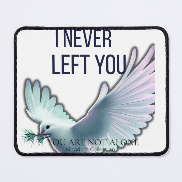Item preview, "I Never Left You Dove Design| Christian Faith Shirt Peace Graphic | Holy Spirit Peace Graphic| Spiritual Comfort Quote Tee" designed and sold by kingdom collection.