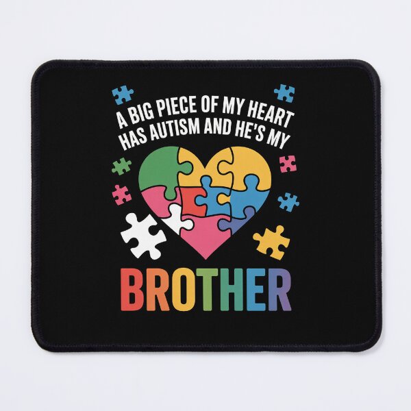 Item preview, A Big Piece Of My Heart Has Autism and He's My Brother designed and sold by GazahtArrt.