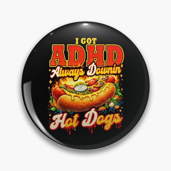 Artikelvorschau, Ich habe ADHS und esse ständig Hotdogs. Lustig. entworfen und verkauft von BlightedArt.