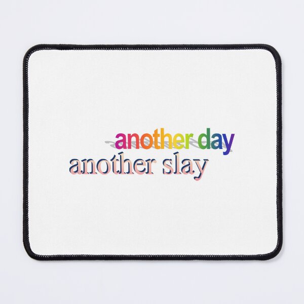 Item preview, another day another slay Wordart designed and sold by WorddArtt.